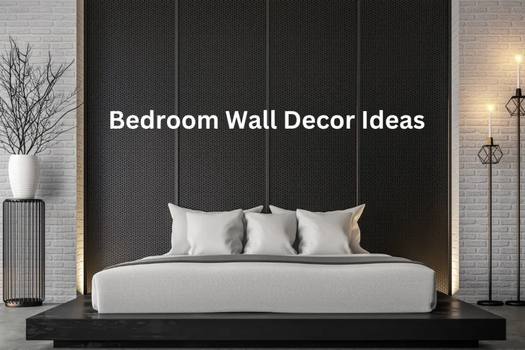 Bedroom Wall Decor Ideas: Elevate Your Space with Style