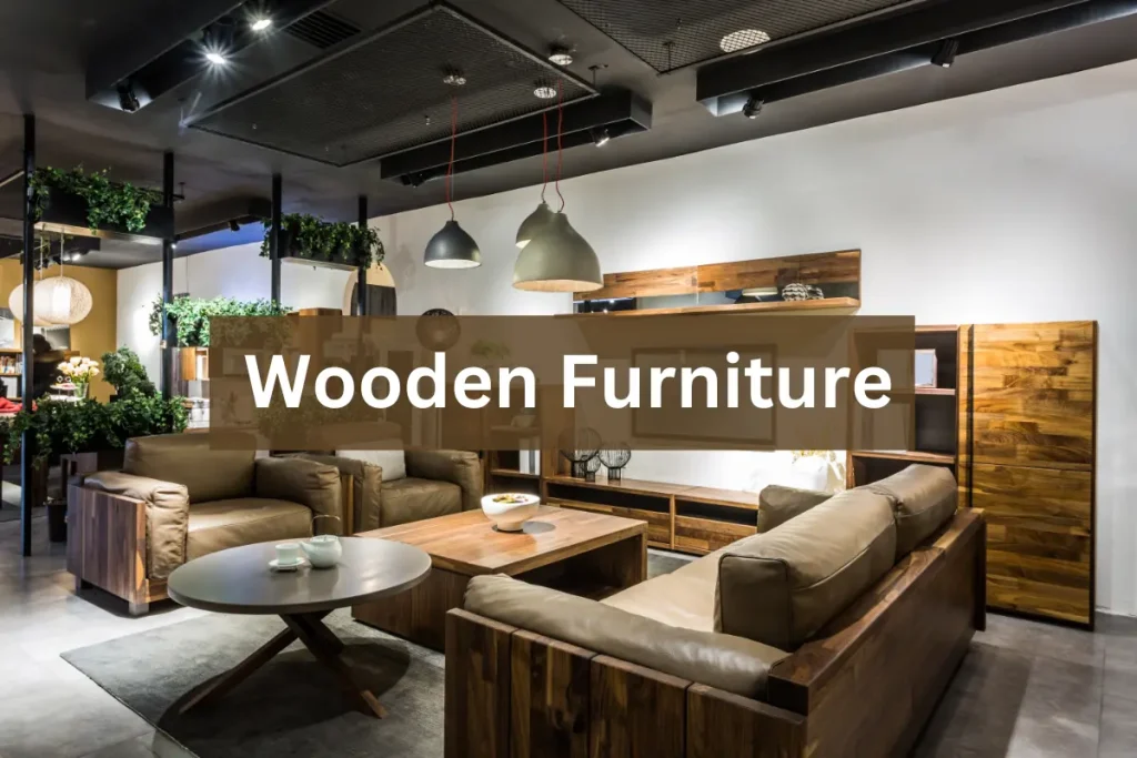 Types of WOOD Furniture_ A Comprehensive Guide